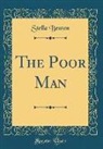 Stella Benson - The Poor Man (Classic Reprint)