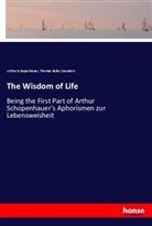 Thomas B. Saunders, Thomas Bailey Saunders, Arthu Schopenhauer, Arthur Schopenhauer - The Wisdom of Life