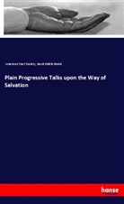 Society American Tract, American Tract Societ, American Tract Society, David Riddle Breed - Plain Progressive Talks upon the Way of Salvation