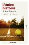 Julian Barnes - L'única història