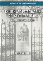 Peter Webster - Church and Patronage in 20th Century Britain