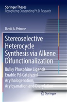 David A Petrone, David A. Petrone - Stereoselective Heterocycle Synthesis via Alkene Difunctionalization