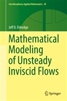 Jeff D Eldredge, Jeff D. Eldredge - Mathematical Modeling of Unsteady Inviscid Flows