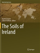 Rache Creamer, Rachel Creamer, Lilian O¿Sullivan, Lilian O’Sullivan, OSullivan, O'Sullivan... - The Soils of Ireland
