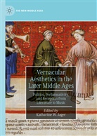 Katharine W. Jager, Katharin W Jager, Katharine W Jager - Vernacular Aesthetics in the Later Middle Ages