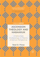 Neal D Presa, Neal D. Presa - Ascension Theology and Habakkuk