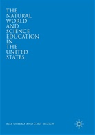 Cory Buxton, Aja Sharma, Ajay Sharma - The Natural World and Science Education in the United States