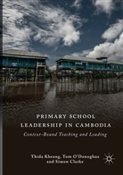 Simon Clarke, Thid Kheang, Thida Kheang, To O'Donoghue, Tom O'Donoghue - Primary School Leadership in Cambodia