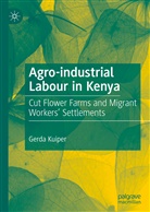 Gerda Kuiper - Agro-industrial Labour in Kenya