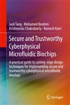 Krishnend Chakrabarty, Krishnendu Chakrabarty, Mohame Ibrahim, Mohamed Ibrahim, Ramesh Karri, Jac Tang... - Secure and Trustworthy Cyberphysical Microfluidic Biochips