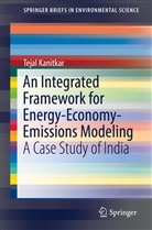 Tejal Kanitkar - An Integrated Framework for Energy-Economy-Emissions Modeling