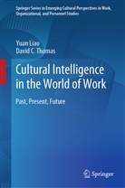 Yua Liao, Yuan Liao, David Thomas, David C Thomas, David C. Thomas - Cultural Intelligence in the World of Work