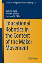 Dimitri Alimisis, Dimitris Alimisis, Luca Iocchi, Michele Moro - Educational Robotics in the Context of the Maker Movement
