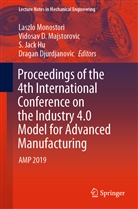 Vidosa D Majstorovic, Vidosav D Majstorovic, Dragan Djurdjanovic, S. Jack Hu, S Jack Hu et al, Vidosav D. Majstorovic... - Proceedings of the 4th International Conference on the Industry 4.0 Model for Advanced Manufacturing