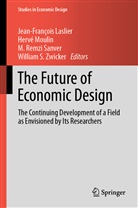 Jean-Fran ois Laslier, Jean-Fran¿ois Laslier, Jean-François Laslier, Jean-Franois Laslier, Herv Moulin, Hervé Moulin... - The Future of Economic Design