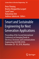Kalyanmoy Deb, Peter Fleming, Andreas Jakobsson, Beatrys Margaretha Lacquet, Beatry Margaretha Lacquet, Beatrys Margaretha Lacquet... - Smart and Sustainable Engineering for Next Generation Applications