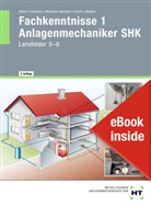 Joachi Albers, Joachim Albers, Raine Dommel, Rainer Dommel, H Montaldo-Ventsam, Henry Montaldo-Ventsam... - eBook inside: Buch und eBook Fachkenntnisse 1 Anlagenmechaniker SHK, m. 1 Buch, m. 1 Online-Zugang