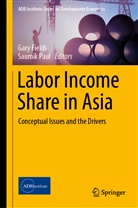 Gar Fields, Gary Fields, Paul, Paul, Saumik Paul - Labor Income Share in Asia
