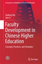 Jian Li, Xudon Zhu, Xudong Zhu - Faculty Development in Chinese Higher Education