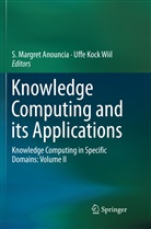 Kock Wiil, Kock Wiil, Margret Anouncia, S Margret Anouncia, S. Margret Anouncia, Uffe Kock Wiil - Knowledge Computing and its Applications