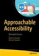 Martin Dowden, Martine Dowden, Michael Dowden - Approachable Accessibility