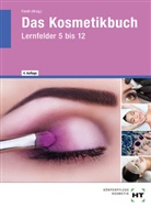Julian Crefeld, Juliane Crefeld, Annabe Fendl, Annabel Fendl, Kerstin Haverkamp, Hannelore Helbing... - eBook inside: Buch und eBook Das Kosmetikbuch, m. 1 Buch, m. 1 Online-Zugang