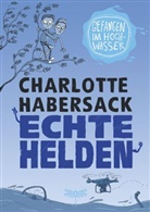 Charlotte Habersack, Nikolai Renger - Echte Helden - Gefangen im Hochwasser