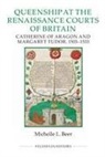 Michelle Beer, Michelle L Beer, Michelle L. Beer - Queenship at the Renaissance Courts of Britain