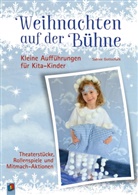 Sabine Gottschalk - Weihnachten auf der Bühne - Kleine Aufführungen für Kita-Kinder