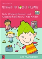 Sabine Gottschalk - Alltagsfit mit Kobold Firlefanz - Gute Umgangsformen und Alltagsfertigkeiten für Kita-Kinder