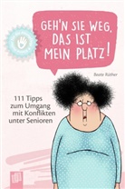 Beate Rüther - Geh'n Sie weg, das ist mein Platz!