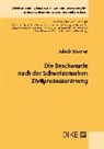 Jakob Steiner - Die Beschwerde nach der Schweizerischen Zivilprozessordnung