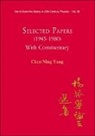Yang Chen Ning, Chen Ning Yang - Selected Papers (1945-1980) of Chen Ning Yang (with Commentary)