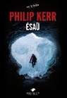 Philip Kerr, Philipp Kerr - Esaü