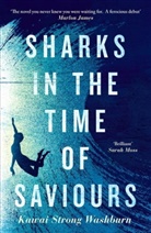 Kawai Strong Washburn - Sharks in the Time of Saviours