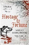 Sarah Hawkswood, Sarah (Author) Hawkswood, Hawkswood Sarah - Hostage to Fortune