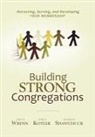 Philip Kotler, Norman Shawchuck, Bruce Wrenn - Building Strong Congregations: Attracting, Serving, and Developing Your Membership [With CDROM]