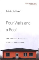 Reinier de Graaf, Reinier De Graaf - Four Walls and a Roof