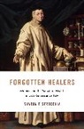 Sharon T. Strocchia - Forgotten Healers
