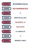 Daniel Vaca - Evangelicals Incorporated
