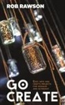 Rob Rawson - Go Create
