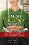 Jan Drexler, Leslie Gould, Leslie/ Drexler Gould, Kate Lloyd - An Amish Christmas Kitchen
