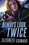 Elizabeth Goddard - Always Look Twice
