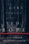 Rachelle Dekker, Ted Dekker - The Girl behind the Red Rope