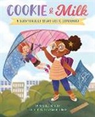 Michele McAvoy, Jessica Gibson - Cookie & Milk: A Scientifically Stunt-Tastic Sisterhood