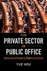 Yue Hou, Yue (University of Pennsylvania) Hou - Private Sector in Public Office