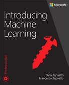 Dino Esposito, Francesco Esposito - Introducing Machine Learning, 1/e