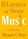 Shaun Usher - Letters of Note: Music