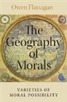 Owen Flanagan, Owen (James B. Duke Professor of Philoso Flanagan - Geography of Morals