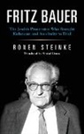 Ronen Steinke, Ronen/ Crowe Steinke - Fritz Bauer